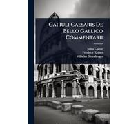 Gai Iuli Caesaris De Bello Gallico Commentarii