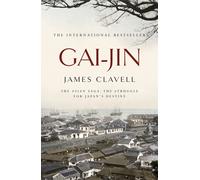 Gai-Jin: The Third Novel of the Asian Saga by James Clavell | Paperback | 1999