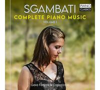 Gaia Federica Caporiccio - Sgambati: Complete Piano Music, Vol. 1