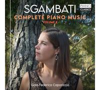Sgambati: Complete Piano Music
