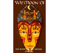 Gaia Rhythms of Women: Gaia Rhymes for Womyn Magic (We'moon Almanac)