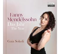 Gaia Sokoli - Fanny Mendelssohn Das Jahr / The Year