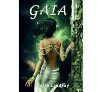 Gaia: The Complete Series: books 1-3