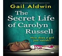 Gail Aldwin The Secret Life of Carolyn Russell : A completely engrossing Gail Aldwin Multicolor