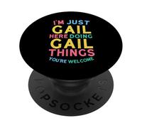 Gail Here Doing Gail Things Funny Gail Name PopSockets Adhesive PopGrip