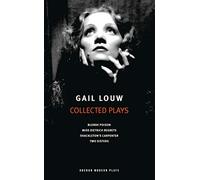 Gail Louw: Collected Plays (Oberon Modern Playwrights)