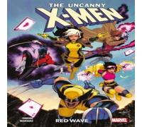 Gail Simone Uncanny X-Men Vol.1: Red Wave Paperback Book Gail Simone Multicolor