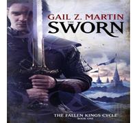 Gail Z. Martin The Sworn: The Fallen Kings Cycle: Book One Paperback Gail Z. Martin Multicolor