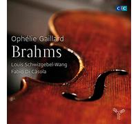 Gaillard, Ophelie - Ophélie Gaillard: Brahms