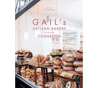 Gail's Artisan Bakery Cookbook: Written by Roy Levy, 2014 Edition, Publisher: Ebury Press [Hardcover]