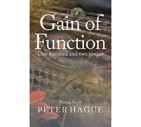 Gain of Function: One hundred and two poems