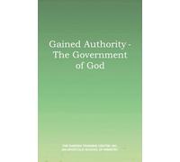 Gained Authority - The Government of God