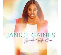 Janice Gaines – Greatest Life Ever