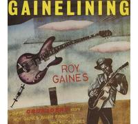 Gaines, Roy - Gainelining [VINYL]