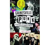 Gainesville Punk: A History of Bands & Music (Landmarks)