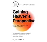 Gaining Heaven's Perspective: How Every Believer Can Hear God's Voice