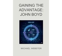 Gaining the Advantage: John Boyd