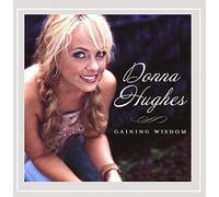 Gaining Wisdom by Donna Hughes (2007-02-27)