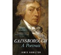 Gainsborough: A Portrait