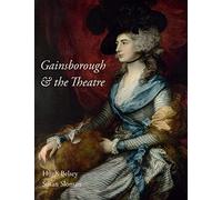 Gainsborough and the Theatre