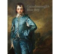 Gainsborough's Blue Boy: The Return of a British Icon