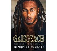 Gaisgeach: The Hero and the Hellion (The Consortium)