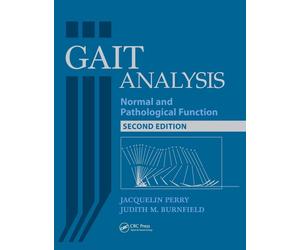 Gait Analysis: Normal and Pathological Function 2nd Edition by Jacquelin Perry (