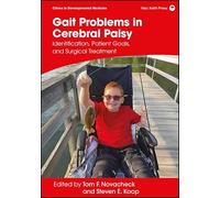 Gait Problems in Cerebral Palsy: Identification, Patient Goals, and Surgical Treatment (Clinics in Developmental Medicine)