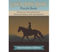 Gaited Horse Puzzle Book - Intermediate Word Search and Crossword Puzzles on Smooth Gaits, Riding Skills & Gaited Horse Breeds: Intermediate-Level ... Fox Trotters & More | 8.5 x 11 | Large Print