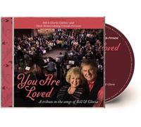 Gaither - Bill & Gloria Gaither and Their Homecoming Friends Present You Are Lov