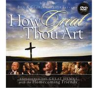 Gaither, Bill & Gloria - How Great Thou Art [DVD] [2007] [Region 1] [US Import] [NTSC]