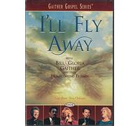 Gaither, Bill & Gloria - I'll Fly Away [DVD] [Region 1] [US Import] [NTSC]