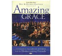 Bill and Gloria Gaither and Their Homecoming Friends: Amazing Grace [Amaray...