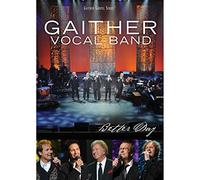 Gaither Vocal Band: Better Day [2010]