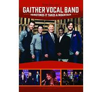 gaither vocal band - Gaither Vocal Band: Sometimes It Takes a Mountain [Region 1] [DVD]