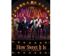 Gaither Vocal Band - How Sweet It Is: LIVE in Concert [DVD de Audio] [DVD-AUDIO]