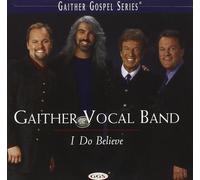 Gaither Vocal Band I Do Believe (CD) (US IMPORT)