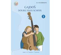 GAJDOŠ Double Bass School: Book Two: 3rd position - 7th position (BumbleBee Notes Music Publishing String Instruments Education Edition)