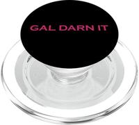 Gal Darn It Funny Old Fashion Sassy Grandparent Cuss Word PopSockets PopGrip for MagSafe