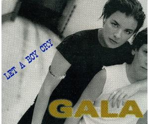Gala - Let a Boy Cry