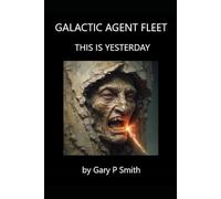 Galactic Agent Fleet - This Is Yesterday (Stella X)