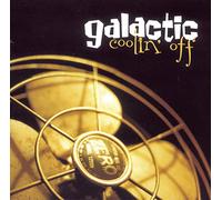 Galactic - Coolin' Off