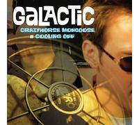 Galactic - Crazyhorse Mongoose/Coolin Off (2cd)