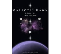 Galactic Dawn Part 2