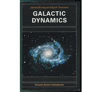 Galactic Dynamics (Paper) (Princeton Series in Astrophysics)