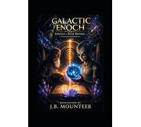 GALACTIC ENOCH: Angels vs Star Beings