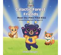 Galactic Forest Friends: Meet the PiKO PiKA KiDZ: A Cozy Coloring Book for Ages 3-5