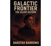 Galactic Frontier: The Silent Accord: 2