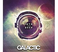 GALACTIC - Into The Deep