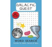 Galactic Quest Word Search: Engaging Puzzles for All Ages Across Science, Technology, Nature, and the Cosmos | 6x9 Inches | 110 Pages | 55 Puzzles